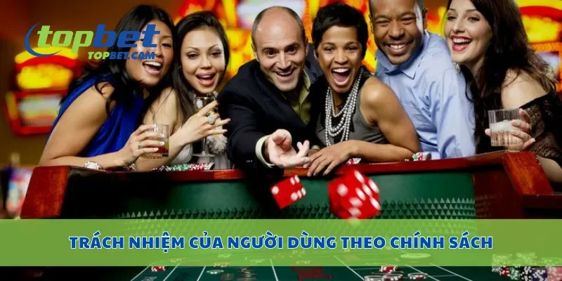 Trách nhiệm của người dùng theo chính sách